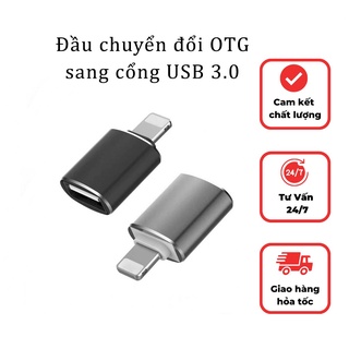 Đầu chuyển đổi OTG Sang cổng USB 3.0 dành cho tablet Táo IP7 8 X Xr 11,12,13 Pro Xs Max Ios 13