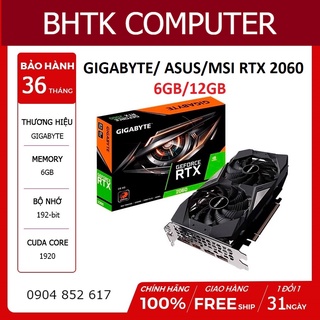 Card màn hình VGA RTX 2060 các hãng gigabyte/ asus/ msi 6gb/12gb full new chính hãng bảo hành 36 tháng