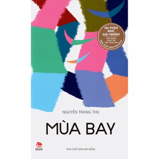 Sách - Tác Phẩm Đạt Giải Thưởng Vận Động Sáng Tác Cho Thiếu Nhi - Mùa Bay