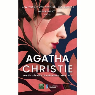 Sách - Agatha Christie - Vụ Biến Mất Bí Ẩn Của Nữ Hoàng Trinh Thám