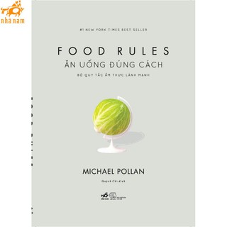 Sách - Ăn uống đúng cách: Bộ quy tắc ẩm thực lành mạnh (Food rules) (Nhã Nam)