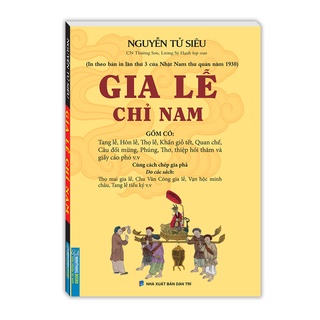 Sách - Gia Lễ Chỉ Nam (In theo bản in lần thứ 3 của Nhật Nam thư quán năm 1930)