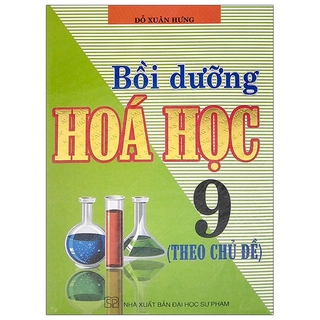 Sách Bồi Dưỡng Hoá Học 9 (Theo Chủ Đề) - Tái Bản