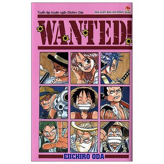 Truyện tranh Wanted - Tuyển tập truyện ngắn EIICHIRO ODA - Tái bản 2019 - NXB Kim Đồng