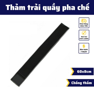 Thảm trải bar thảm lót quầy pha chế 60x8cm 3 size pha Espresso cafe rang xay tấm lót cao su chống rỉ nước