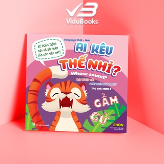 [Mã BMBAU50 giảm 10% đơn 99k] Sách Ehon Ai Kêu Thế Nhỉ song ngữ phát triển kỹ năng sống cho bé
