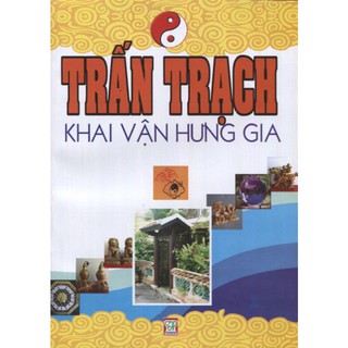 Cuốn sách Trấn Trạch Khai Vận Hưng Gia