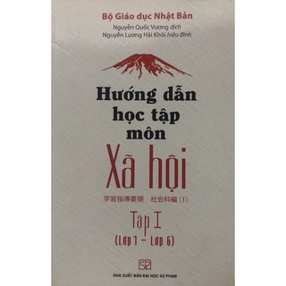Sách - Hướng dẫn học tập môn Xã hội Tập 1(Lớp 1- Lớp 6)