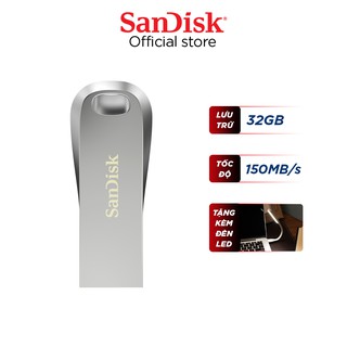 USB 3.1 SanDisk CZ74 32GB Ultra Luxe upto 150MB/s tặng đèn LED USB