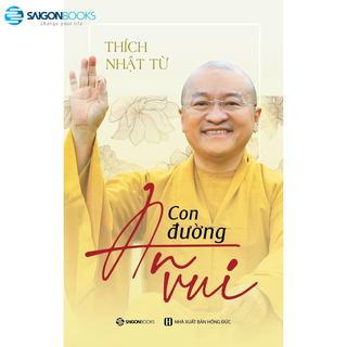 SÁCH: Con đường an vui - Tác giả Thích Nhật Từ