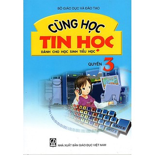 Sách - Cùng học tin học quyển 3