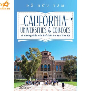 Sách - California Universities &amp; Colleges và những điều cần biết khi du học Hoa Kỳ (Nhã Nam)