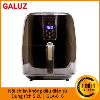 Nồi chiên không dầu 5,2 lít điện tử cảm ứng Galuz GLA-616 nhập khẩu, bảo hành 18 tháng