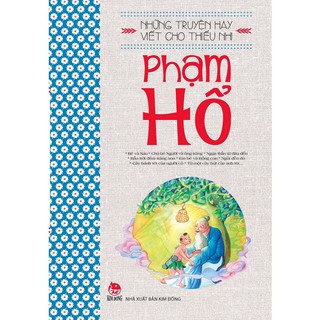 [ Sách ] Những Truyện Hay Viết Cho Thiếu Nhi - Phạm Hổ (Tái Bản 2019)
