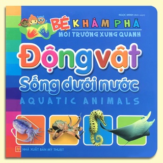 Sách: Bé Khám Phá Môi Trường Xung Quanh - Động Vật Sống Dưới Nước