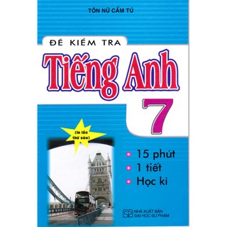 Sách - Đề kiểm tra Tiếng Anh 7 (Tái bản 6)