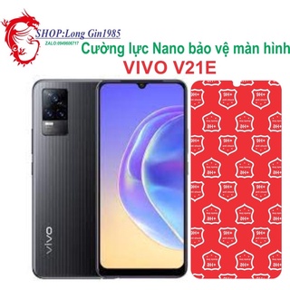 Vivo V21E Cường lực Nano chống va đập chống trầy xước tốt