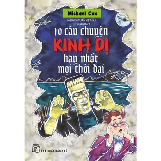 Sách NXB Trẻ - 10 câu chuyện Kinh Dị hay nhất mọi thời đại