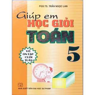 Sách - Giúp Em Học Giỏi Toán 5 (Vở ôn tập cuối tuần)