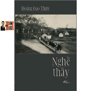 Sách - Nghề thầy - Hoàng Đạo Thúy ( Nhà phát hành Nhã Nam) (Bình Book)