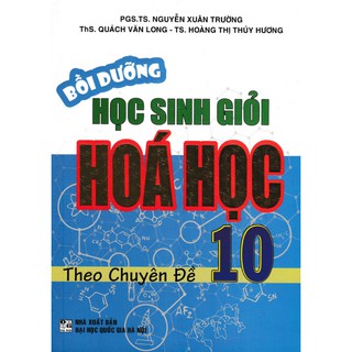Sách Bồi Dưỡng Học Sinh Giỏi Hóa Học 10 Theo Chuyên Đề