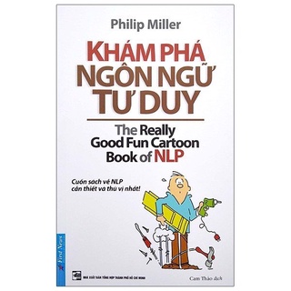 Sách - Khám phá ngôn ngữ tư duy -The really good fun cartoon book of NLP - 8935086850404