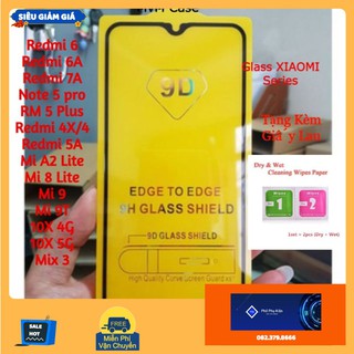 Kính cường lực Xiaomi Redmi Full Màn 9D 6,6A,7A,Note 5 pro, 5 Plus, 4X,4,5A,Mi A2 Lite, 8 Lite,9,9T, 10X 4G 5G, Mix 3 .