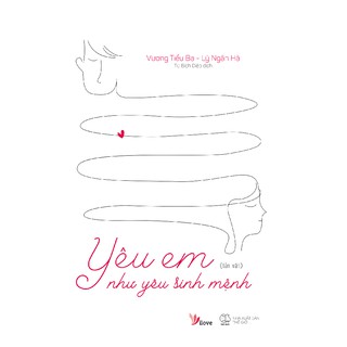 Sách - Yêu Em Như Yêu Sinh Mệnh