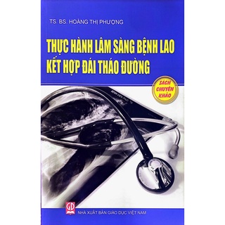 Sách -  Thực Hành Lâm Sàng Bệnh Lao Kết Hợp Đái Tháo Đường