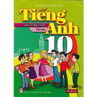 Sách Bài Tập Tiếng Anh lớp 10 - Tập 2