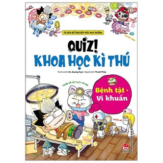 Sách - Quiz! Khoa Học Kì Thú: Bệnh Tật Vi Khuẩn (Khổ Nhỏ)