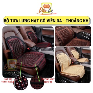 Bộ tựa lưng kèm lót ghế hạt gỗ phối viền da cao cấp dùng cho ô tô - văn phòng chống đau mỏi lưng