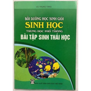 Sách - Bồi dưỡng học sinh giỏi Sinh học THPT Bài tập Sinh Thái Học