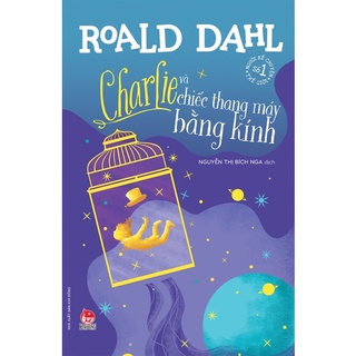 [Mã LIFEMALL995 giảm 10% đơn 99K] Sách-Charlie và chiếc thang máy bằng kính
