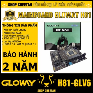 Main Gloway H81 GLV6 ( LGA1150 ) – Chính hãng – Bảo hành 2 năm – Hỗ trợ Chip Intel socket 1150 – Bo mạch chủ máy tính