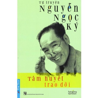 Sách - Tự Truyện Nguyễn Ngọc Ký - Tâm Huyết Trao Đời - 8935086843611