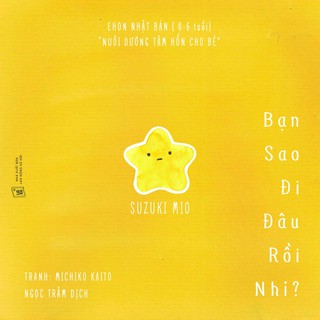 Sách Ehon Nhật Bản - Bạn Sao đi đâu rồi nhỉ? - dành cho bé từ 0 - 6 tuổi