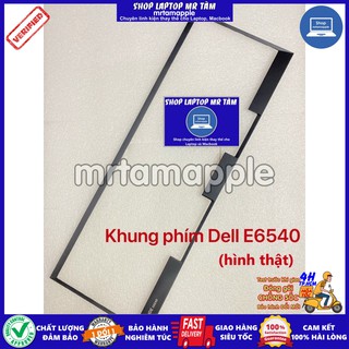 KHUNG VIỀN CHE BÀN PHÍM LAPTOP DELL E6540 dùng cho Latitude E6540