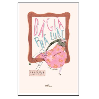 Sách - Bà Già Phá Luật