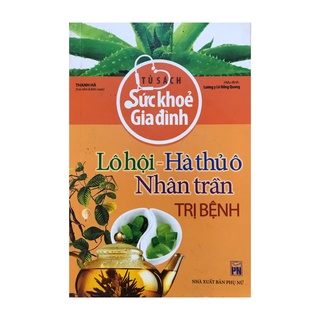 Sách - Lô Hội Hà thủ ô Nhân trần Trị Bệnh