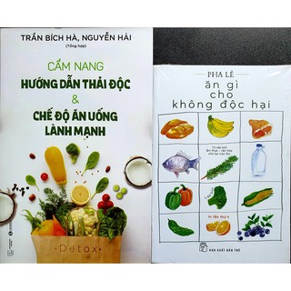 Sách - Combo Cẩm nang hướng dẫn thải độc và chế độ ăn uống lành mạnh + Ăn gì cho không độc hại ( 2 cuốn)