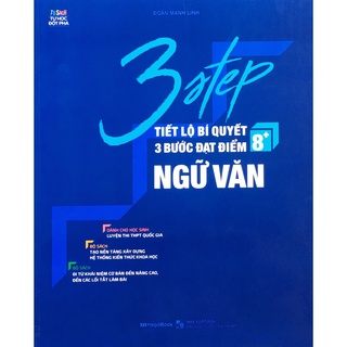 Sách - 3 Step Tiết Lộ Bí Quyết 3 Bước Đạt Điểm 8 + Ngữ Văn