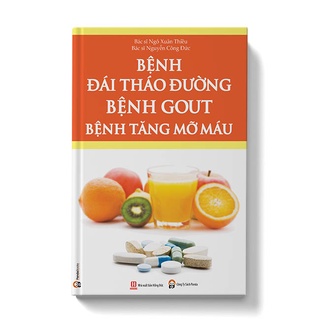 [Mã BMBAU50 giảm 50K đơn 150K] Sách Bệnh Đái Tháo Đường, Bệnh Gout, Bệnh Tăng Mỡ Máu