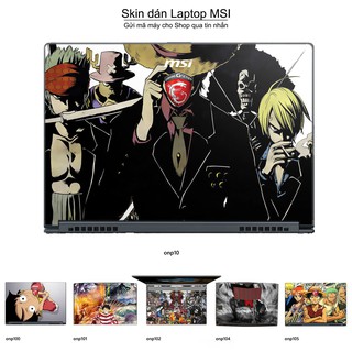 Skin dán Laptop MSI in hình One Piece nhiều mẫu 10 (inbox mã máy cho Shop)