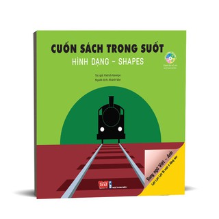 Sách - Cuốn sách trong suốt - Lật! Lật! Lật! Bí mật ở đằng sau - Hình dạng - Shapes