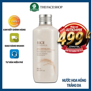 Nước hoa hồng trắng da dưỡng ẩm se khít lỗ chân lông cấp ẩm The Face Shop Rice Ceramide Moisturizing Toner 150ml