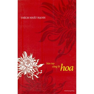 Sách - Bàn Tay Cũng Là Hoa (Thích Nhất Hạnh)