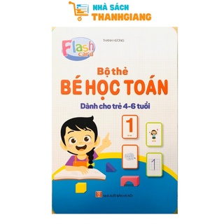 Sách - Bộ Thẻ (Flashcard) Bé Học Toán - Cho Bé Từ 4 Đến 6 Tuổi (1 cuốn)