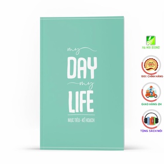 [Mã LIFEXANH03 giảm 10% đơn 500K] Sổ Mục Tiêu Kế Hoạch: My Day My Life