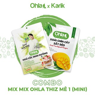 Combo Mix mix Ohla Thiz mê 1 Mini gồm Ngũ cốc dinh dưỡng 60g và Xoài sấy dẻo 35g